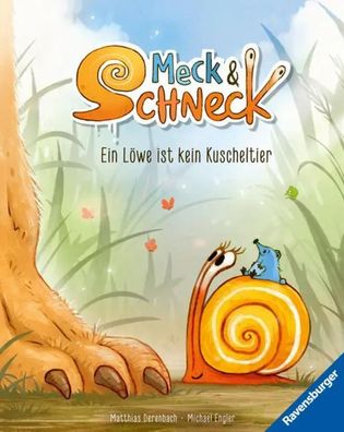 Meck und Schneck. Ein Löwe ist kein Kuscheltier | Ein Löwe ist kein Kuscheltier
