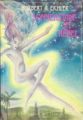 Norbert A. Eichler: Sonnenstadt im Nebel (1984) Hermes