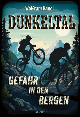 Dunkeltal - Gefahr in den Bergen | Wolfram Hänel | Buch | 192 S. | Deutsch
