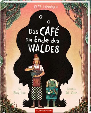 Rene & Grimfuß in: , Das Café am Ende des Waldes | Mikey Please | Buch | 48 S