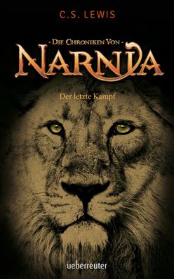 Der letzte Kampf | Die Chroniken von Narnia Bd. 7 | Clive Staples Lewis | Buch