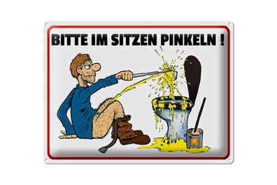 Blechschild 40 x 30 cm Bitte Sitzen pinkeln Mann auf Boden