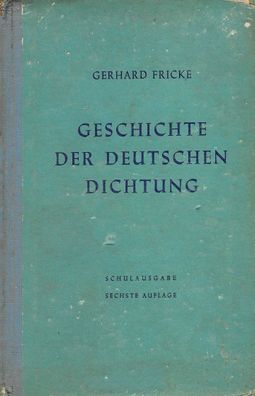 Gerhard Fricke: Geschichte der deutschen Dichtung - Schulausgabe (1958) Matthiesen