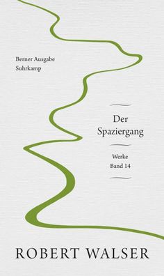 Werke. Berner Ausgabe | Band 14: Der Spaziergang | Robert Walser | Taschenbuch