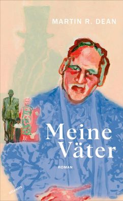 Meine Väter | Neuausgabe | Martin R. Dean | Buch | 224 S. | Deutsch | 2025