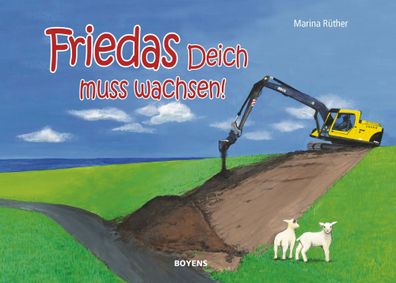 Friedas Deich muss wachsen! | Marina Rüther | Buch | 28 S. | Deutsch | 2022