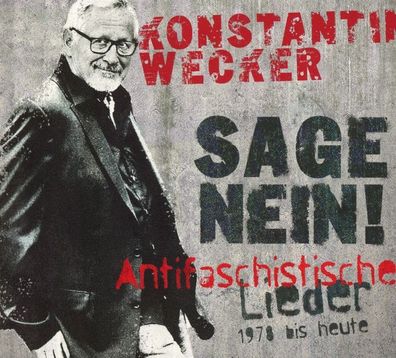 Konstantin Wecker: Sage Nein! (Antifaschistische Lieder: 1978