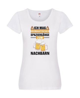 Romantische Spaziergänge zum Nachbarn | Bier Damen Shirt Weiß