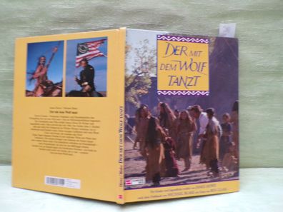 Der mit dem Wolf tanzt James Howe Drehbuch Michael Blake Fotos Ben Glass 1992