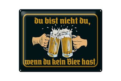 Blechschild 40 x 30 cm Bier du nicht da wenn kein Bier hast