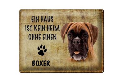 Blechschild 40 x 30 cm Hund Spruch Ein Haus ist kein Heim ohne einen Boxer