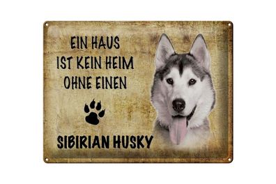 Blechschild 40 x 30 cm Hund Spruch Ein Haus ist kein Heim ohne einen Sibirian Husky