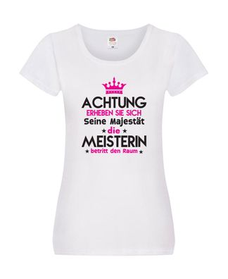 Seine Majestät Meisterin | Meisterbrief Damen Shirt Weiß