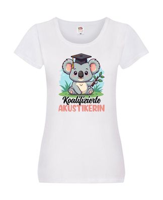 Koalifizierte Akustikerin | Akustik | Hörgeräteakustik Damen Shirt Weiß