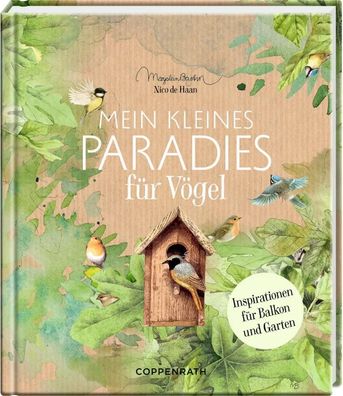 Mein kleines Paradies für Vögel | Inspirationen für Balkon und Garten | Haan