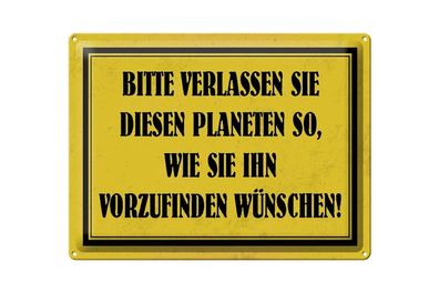 Blechschild 40 x 30 cm Bitte verlassen Sie Planeten