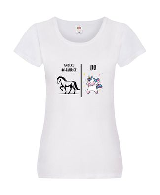 Andere 40 Jährige | Einhorn Damen Shirt Weiß