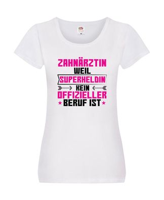 Superheldin Zahnärztin | | Zahnmedizin Beruf Damen Shirt Weiß