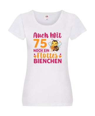 75. Geburtstag | Flottes Bienchen | 75 Jahre v2 Damen Shirt Weiß
