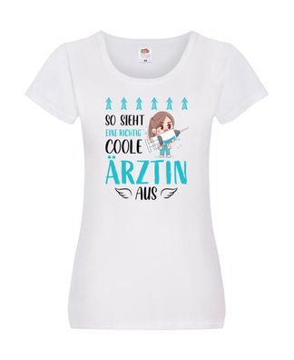 So sieht eine richtig Coole Ärztin aus | Krankenhaus Damen Shirt Weiß