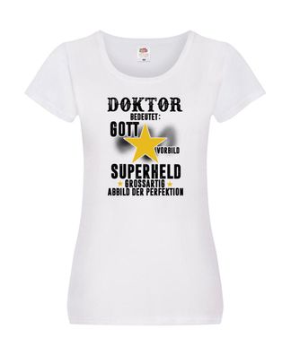 Bedeutung von Doktor | Doktorand | Doktortitel Damen Shirt Weiß