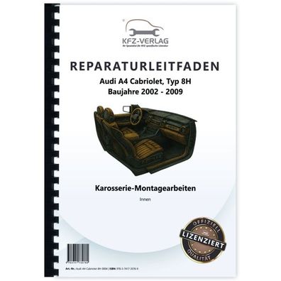 Audi A4 Cabriolet 2002-2009 Karosserie Montagearbeiten Innen Reparaturanleitung