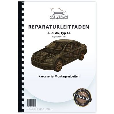 Audi A6 Typ 4A 1990-1997 Karosseriearbeiten Innen und Außen Reparaturanleitung