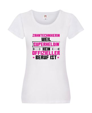 Superheldin Zahntechnikerin | Zahnmedizin Damen Shirt Weiß