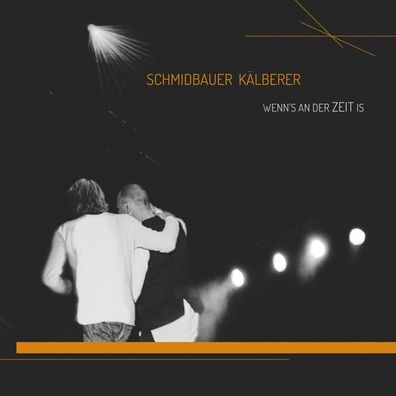 Schmidbauer & Kälberer: Wenn's an der Zeit is - F.A.M.E. 42602