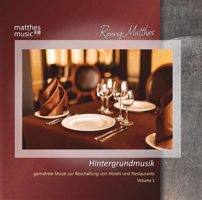 Ronny Matthes: Hintergrundmusik Vol. 1 - Gemafreie Musik zur B