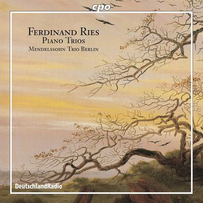 Ferdinand Ries (1784-1838): Klaviertrios op.2 & op.143 - CPO 0