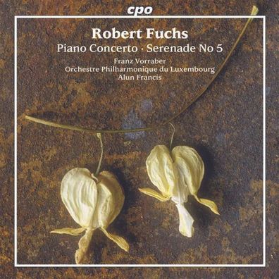 Robert Fuchs (1847-1927): Klavierkonzert op.27 - CPO 076120398