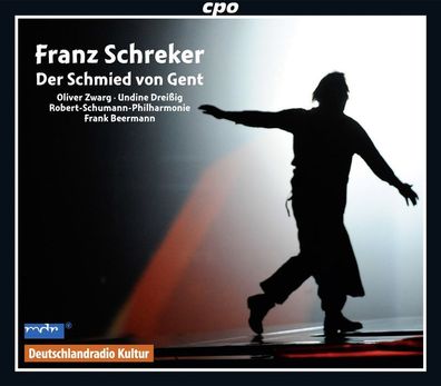 Franz Schreker (1878-1934): Der Schmied von Gent - CPO 0761203