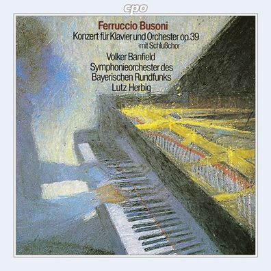 Ferruccio Busoni (1866-1924): Klavierkonzert op.39 - CPO 07612