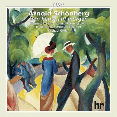 Arnold Schönberg (1874-1951): Von heute auf morgen (Oper in 1