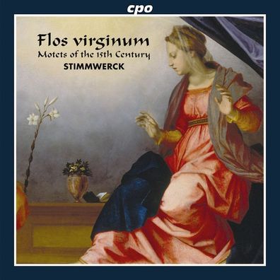 Geistliche Musik des Spätmittelalters "Flos Virginum" - CPO 07