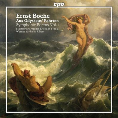 Ernst Boehe (1880-1938): Symphonische Werke Vol.1 - CPO 076120