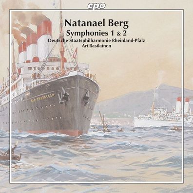 Natanael Berg (1879-1957): Symphonien Nr.1 & 2 - CPO 076120373
