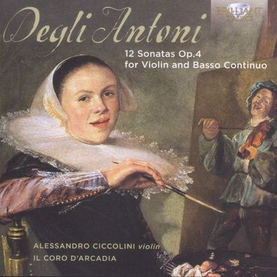 Pietro Degli Antoni (1639-1720): Sonaten für Violine & Bc op.4