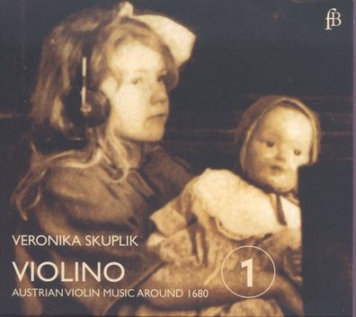 Veronika Skuplik - Violino 1 (Violinmusik aus Österreich um 16