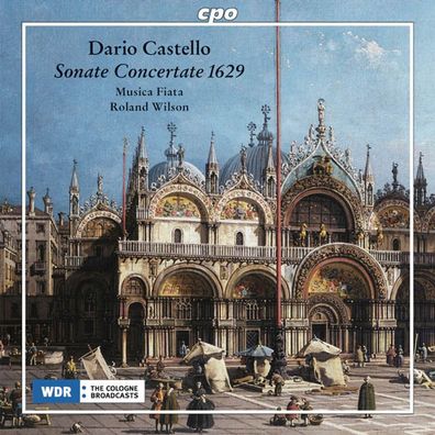 Dario Castello (1600-1658): Sonate concertate in stile moderno