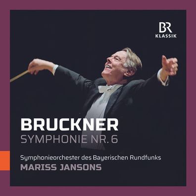 Anton Bruckner (1824-1896): Symphonie Nr.6 - BRKlassik - (CD