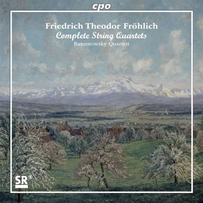 Friedrich Theodor Fröhlich (1803-1836): Sämtliche Streichquart