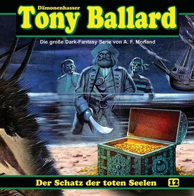 Tony Ballard - Folge 12: Der Schatz der Toten Seel - Timm