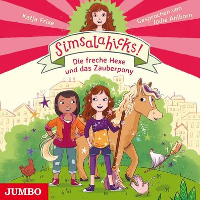 Simsalahicks! (1) Die Freche Hexe Und Das Zauberpo - Edel Musi