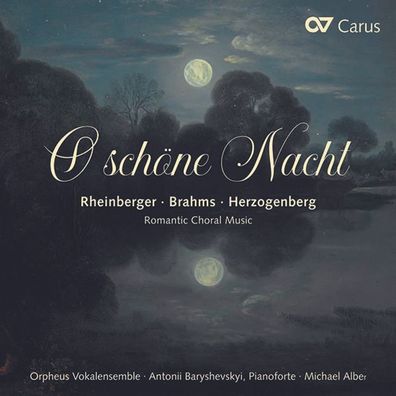 Josef Rheinberger (1839-1901) - Orpheus Vokalensemble - O schöne Nacht - - (CD / O)
