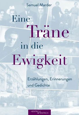 Eine Träne in die Ewigkeit | Erzählungen, Erinnerungen und Gedichte | Marder