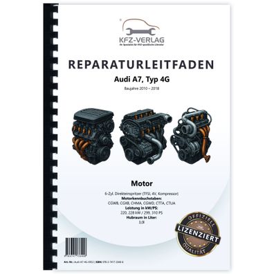 Audi A7 Typ 4G 2010-2018 6-Zyl. 3,0l Benzinmotor 299-310 PS Reparaturanleitung