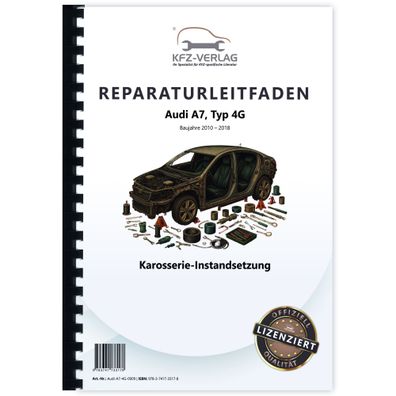 Audi A7 Typ 4G 2010-2018 Karosserie Unfall Instandsetzung Reparaturanleitung