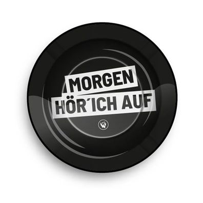 FIRE-FLOW Aschenbecher / Ashtray Small - Morgen Hör Ich Auf, Metall, Ø 13,5 cm